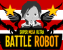 Super Mega Ultra Battle Robot 2.0